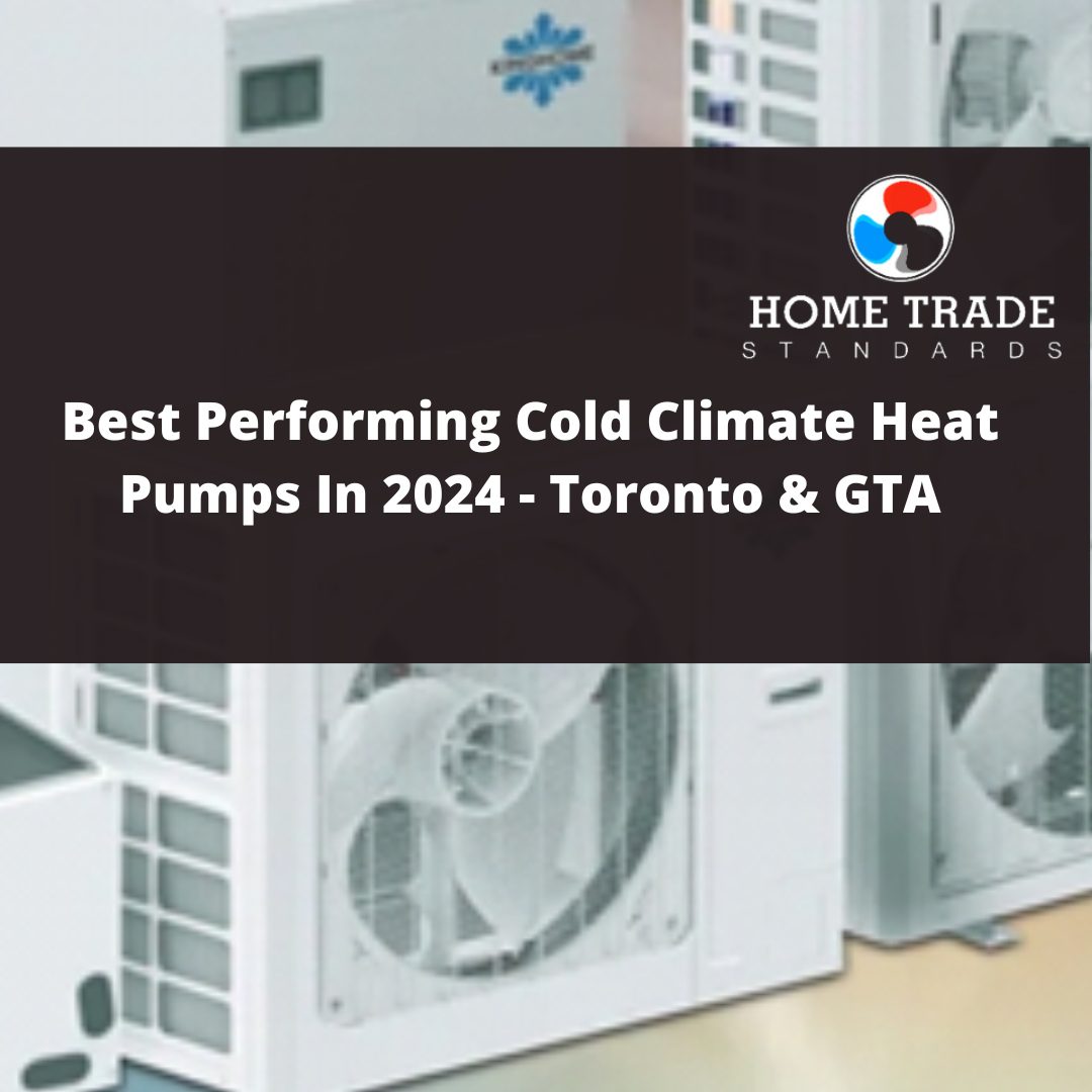 Best Performing Cold Climate Heat Pumps In 2024 - Toronto & GTA